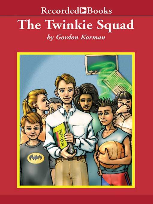 Title details for The Twinkie Squad by Gordon Korman - Wait list